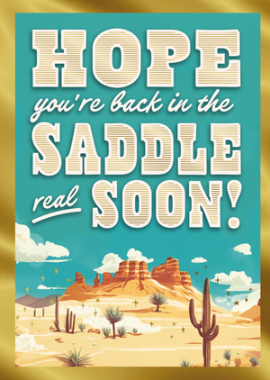 Hope You're Back In The Saddle Real Soon Typography Get Well Soon Card