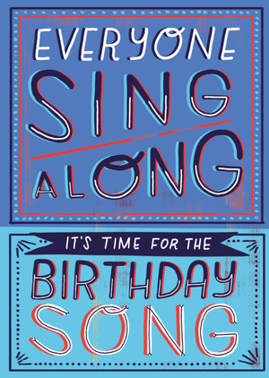 Everyone Sing Along It’s Time for the Birthday Song Card