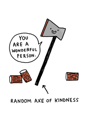 Funny Random Axe Of Kindness Pun Card By Gemma Correll