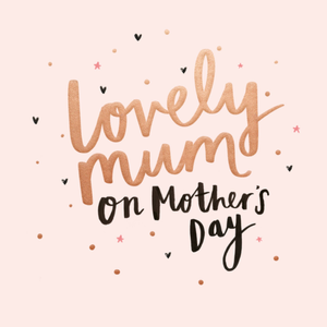 Moonpig Hotchpotch Lovely Mum On Mother's Day Typography Script Mother's Day Card