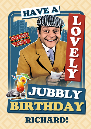 Only Fools And Horses Illustrated Lovely Jubbly Birthday Card