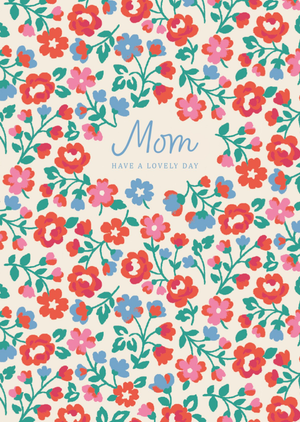 Mom Have A Lovely Day Floral Illustration Cath Kidston Mother's Day Card