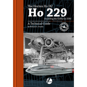 Valiant Wings Publishing AD-08 Horten Ho IX Ho 229 Technical Guide Book