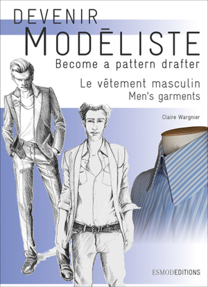 Livre devenir modéliste : le vêtement masculin