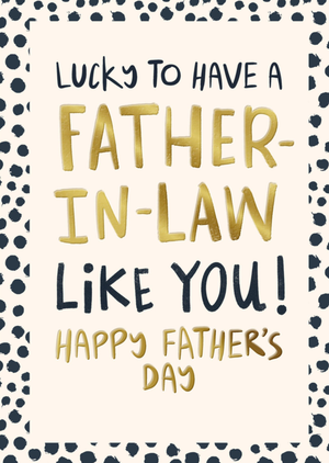 Lucky To Have a Father In Law Like You Typography Card