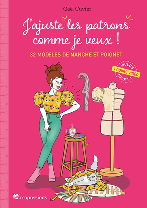 Livre j'ajuste les patrons comme je veux ! - 32 modèles de manche et poignet