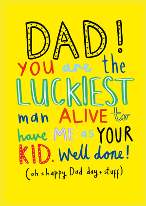 Scribbler Luckiest Man Alive Colourful Typography Fatherâ€™s Day Card
