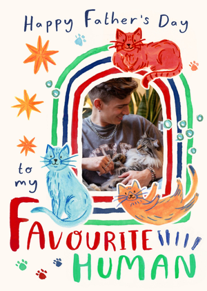 Happy Fatherâ€™s Day To My Favourite Human Illustrated Cats Photo Upload Card