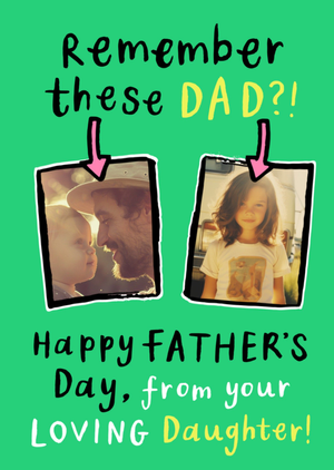 Remember These Dad Photo Upload Fatherâ€™s Day Card From Daughter