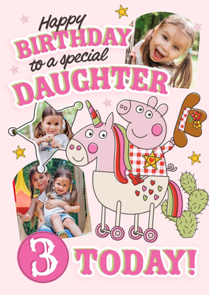 Happy Birthday to a Special Daughter 3 Today Peppa Pig Cowboy Photo Upload Birthday Card