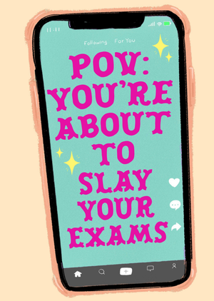 POV You’re About To Slay Your Exams Illustrated Typographic Card