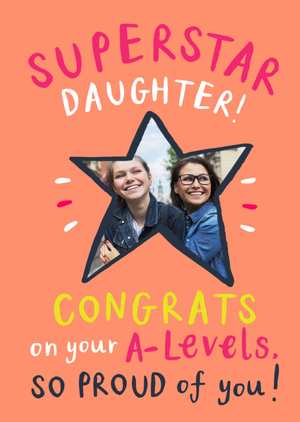 Superstar Daughter Congrats On Your A Levels Photo Upload Card