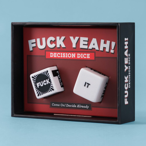 Fuck Yeah! Decision Dice