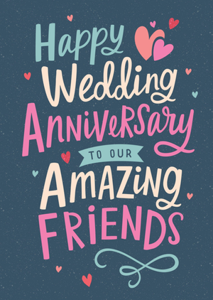 Amazing Friends Happy Wedding Anniversary Card