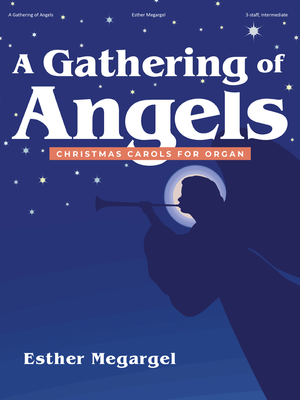 Gathering of Angels, A - Organ 3-staff