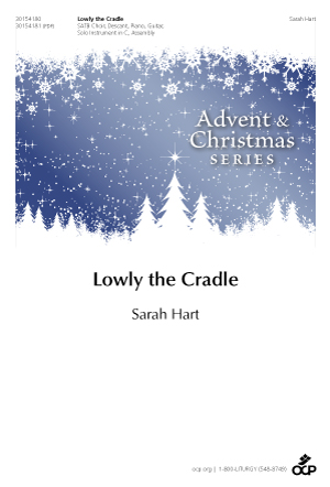 Lowly the Cradle - SATB 