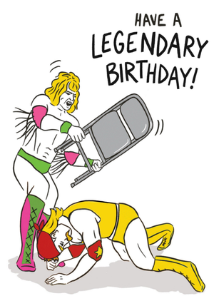 Have a Legendary Birthday Wrestling Card