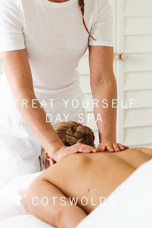 Treat Yourself Spa Day - Cotswolds