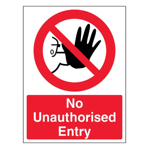 No Unauthorised Entry - Portrait 150 x 200mm - 1mm Rigid Plastic (None)