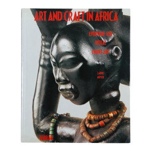 Art and Craft in Africa by Laure Meyer
