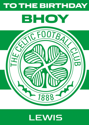 Celtic Football Club To The Birthday Bhoy Typographic Card