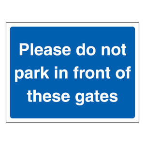 Please Do Not Park In Front Of These Gat 400 x 300 mm - 2mm Super-Tough Rigid Pla