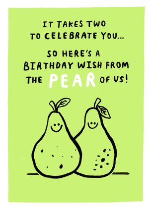 From The Pear Of Us Illustrated Birthday Card