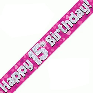 Pink Happy 15th Birthday Holographic Foil Banner 274cm