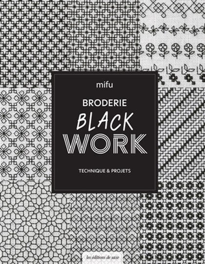 Broderie Blackwork - Technique & projets