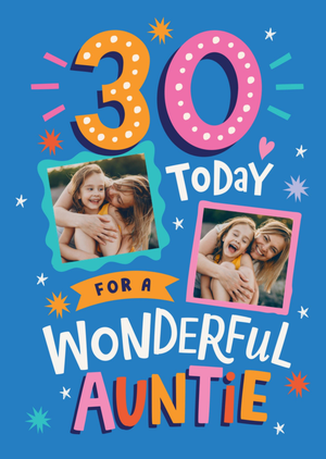 30 Today Wonderful Auntie Photo Upload Birthday Card