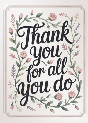 Floral Thank You For All You Do Card
