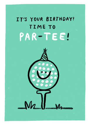 Time To Par-tee Pun Illustrated Birthday Card