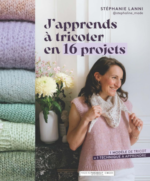 Livre j'apprends à tricoter en 16 projets