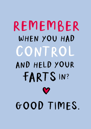 Remember When You Had Control Funny Birthday Card