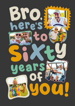 Bro Here’s To Sixty Years Of You Photo Upload Birthday Card
