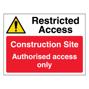 Restricted Access Construction Site Auth 800 x 600 mm - 2mm Rigid Plastic (None)