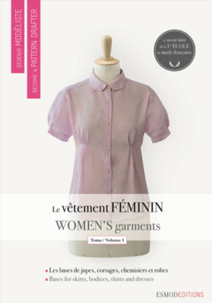 Livre devenir modéliste : le vêtement féminin tome 1