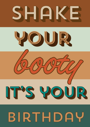 Shake Your Booty It’s Your Birthday Card
