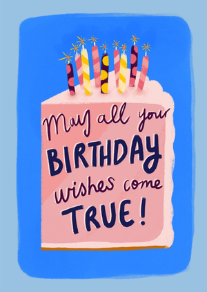 May All Your Birthday Wishes Come True Card