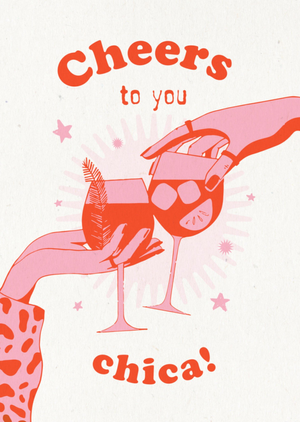 Cheers To You Chica Illustrated Card