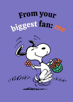 Peanuts From Your Biggest Fan Card