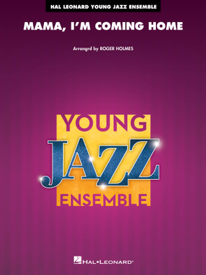 Mama, I'm Coming Home - Jazz Ensemble 