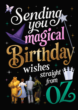 Wizard Of Oz Sending You Magical Birthday Wishes Card
