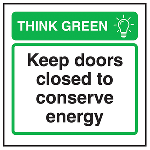 Think Green Keep Doors Closed To Conserv 200 x 200 mm - Self Adhesive Vinyl