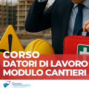 Corso Datore di Lavoro - Modulo Cantieri 6 ore