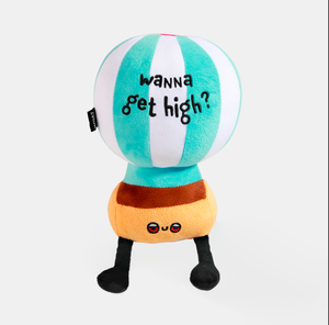 What The Plush Wanna Get High?