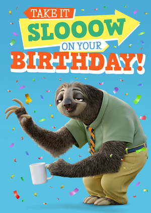 Disney Zootropolis Take It Slooow Birthday Card