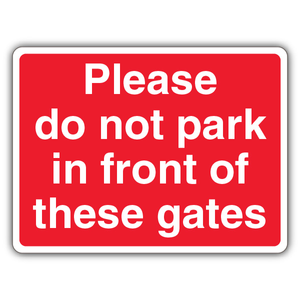 Please Do Not Park In Front Of These Gat 400 x 300 mm - RA1 Reflective 3mm Alumin