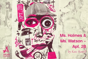 Ms. Holmes & Ms. Watson – Apt. 2B