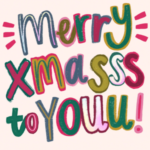 Merry Xmasss To Youu Colourful Typography Card